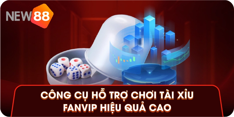 Công cụ hỗ trợ chơi tài xỉu Fanvip hiệu quả cao Công cụ hỗ trợ chơi tài xỉu Fanvip hiệu quả cao